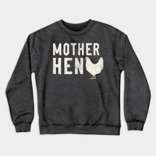 Mother Hen Crewneck Sweatshirt